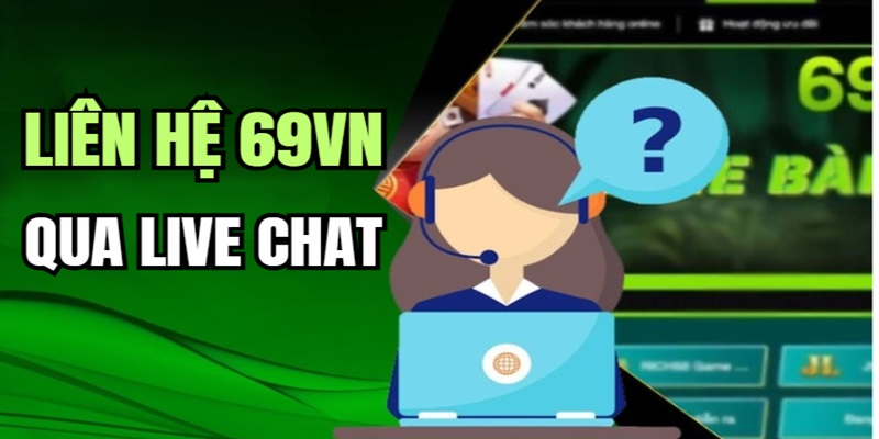 lien-he-nha-cai-69vn-qua-live-chat-truc-tuyen