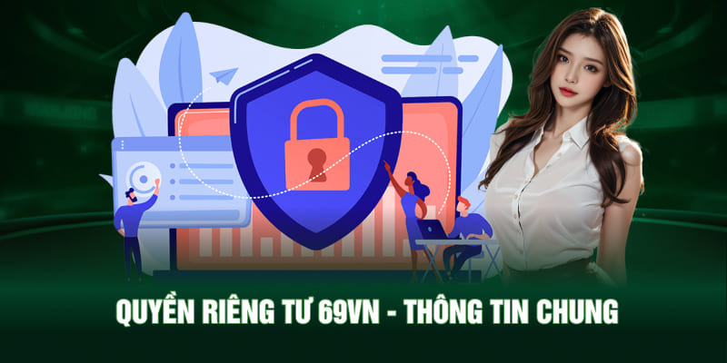 nghia-vu-cua-nguoi-choi-doi-voi-quyen-rieng-tu-69vn