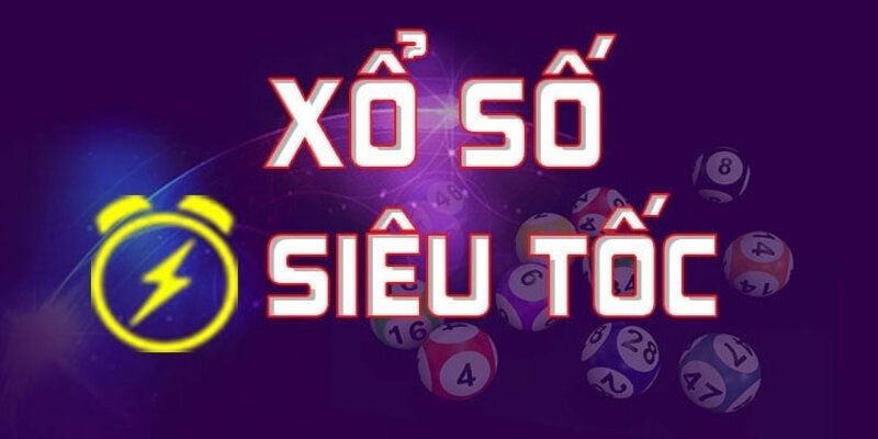 thong-tin-xo-so-sieu-toc